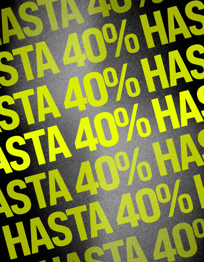 Hasta 40%